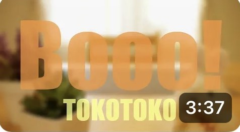 Booo! TOKOTOKO